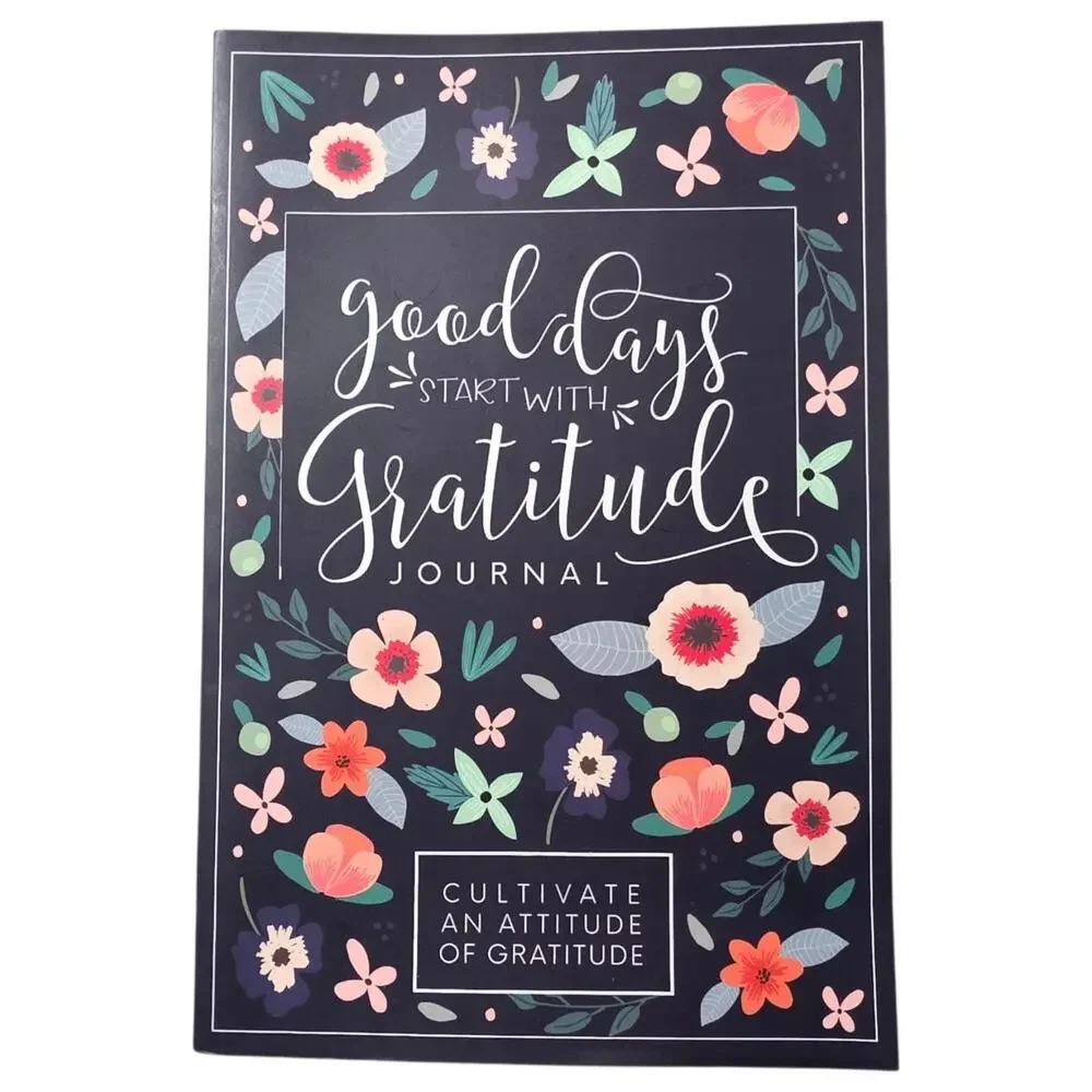 Good Days Start with Gratitude: a 52 Week Guide to Cultivate an Attitude of...